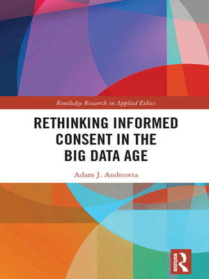 cover image of Rethinking Informed Consent in the Big Data Age